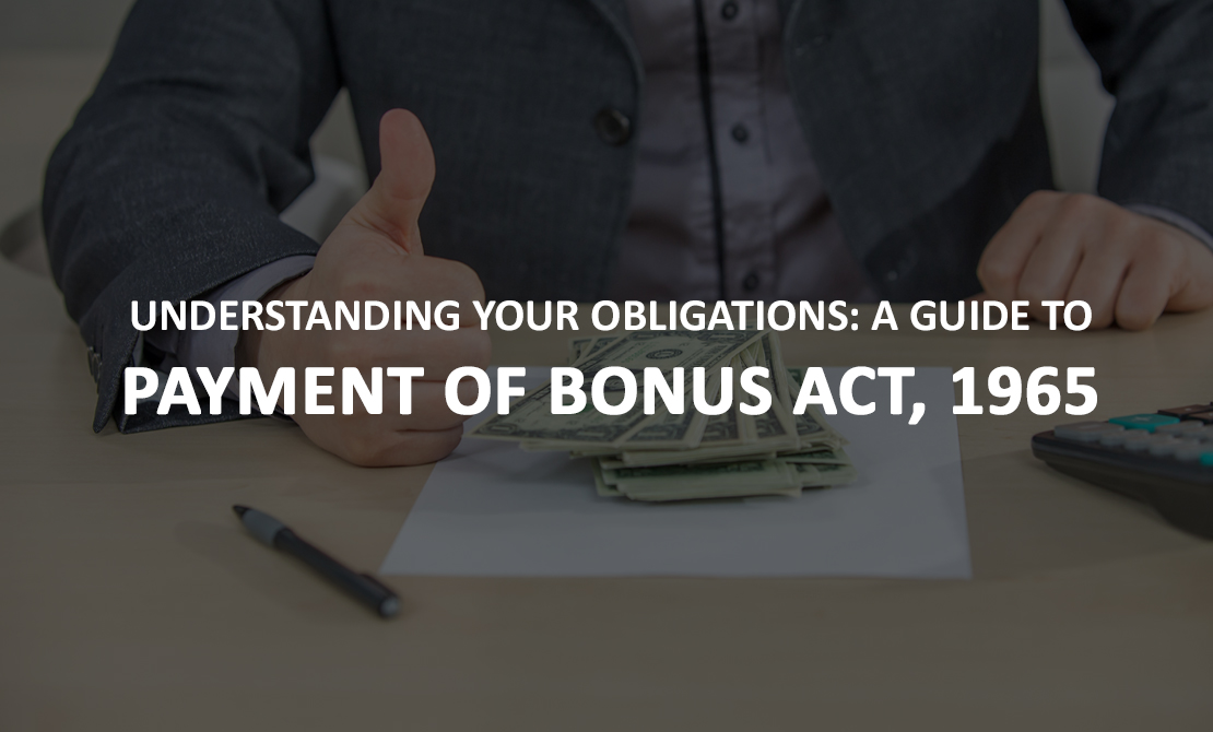 A Guide to the Payment of Bonus Act, 1965